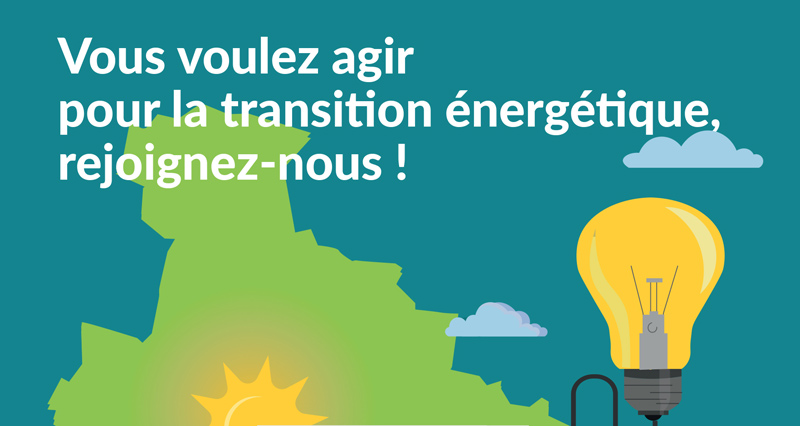 Vous voulez agir pour la transition énergétique, rejoignez-nous !
